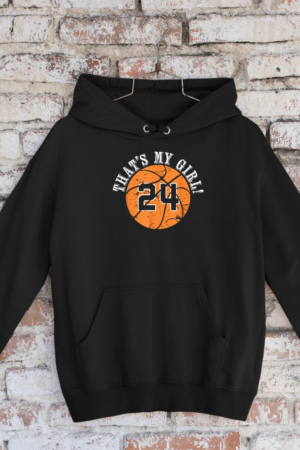 24 Basketball Player That's My Girl Cheer Mom Dad Team Coach Hoodie