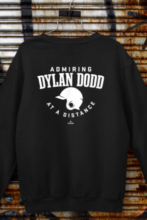Admiring at a Distance Dylan Dodd Prospect Baseball Fan Gear Sweatshirt