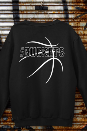 #Buckets Basketball hoops team get buckets shooting shirt Sweatshirt
